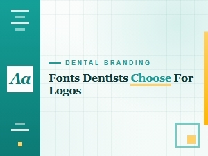The Ideal Logotype Fonts for Dental Practices