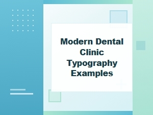 Exemplary Typography in Modern Dental Clinic Branding