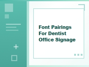 Crafting Clean Signage Fonts for Dental Clinics