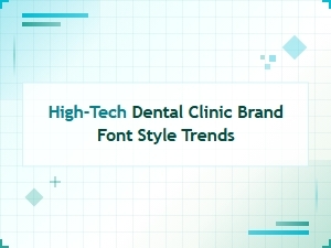 Modern Fonts Shaping High-Tech Dental Branding