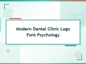 Choosing a Font That Reflects Modern Dental Psychology